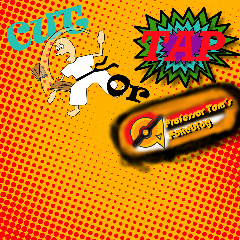 Cut or Tap??