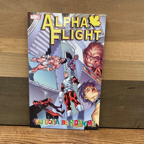 Alpha Flight Vol 1: You Gotta Be Kiddin Me