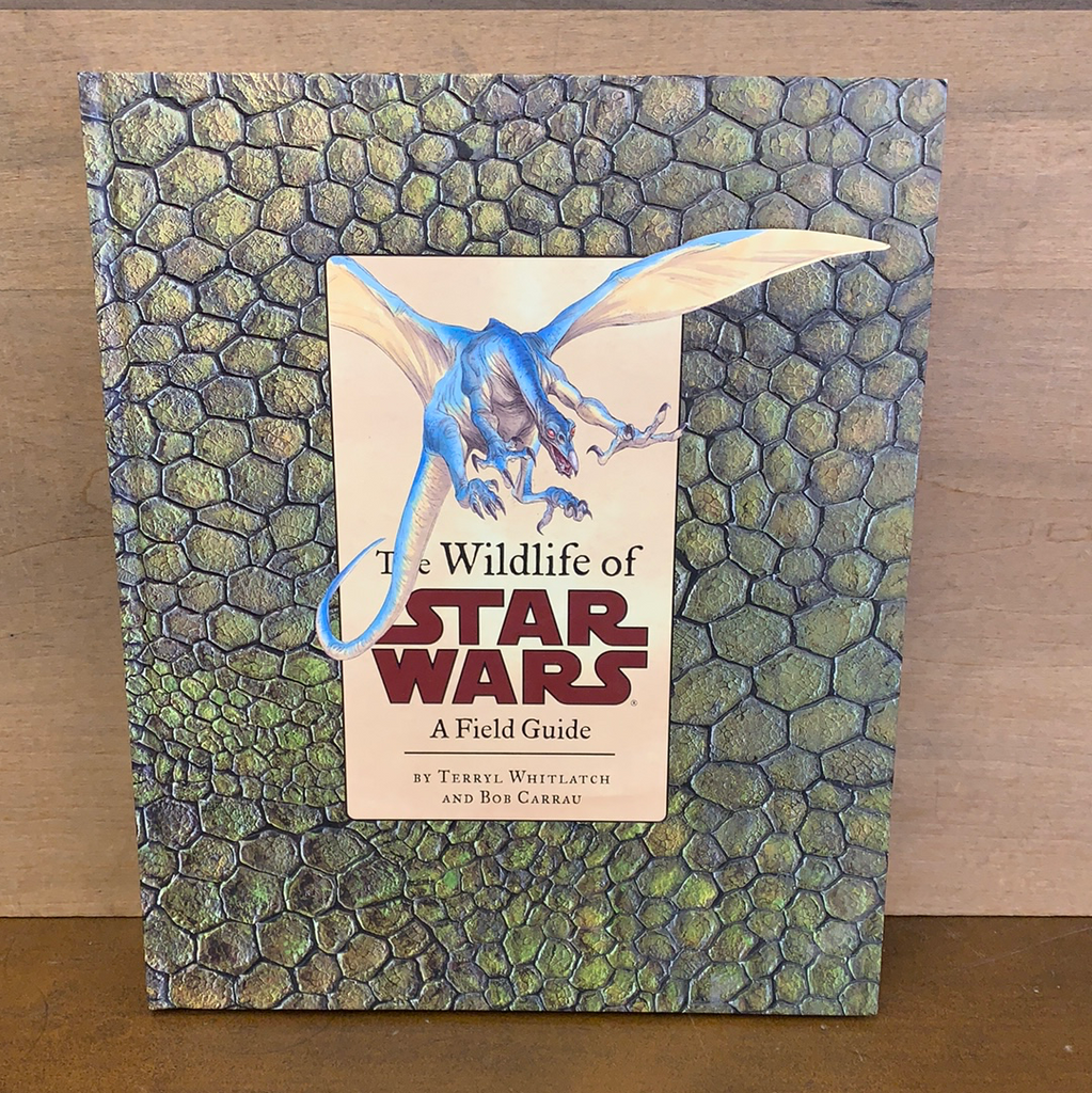 The Wildlife of Star Wars, A Field Guide(Terryl Whitlatch and Bob The Wildlife of Star Wars, A Field Guide(Terryl Whitlatch and Bob