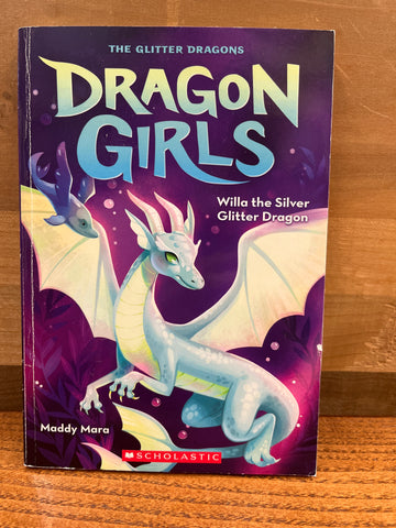 Dragon Girls Book 2: Willa the Silver Glitter Dragon
