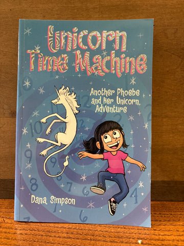 Phoebe and her Unicorn Adventures Vol 20: Unicorn Time Machine