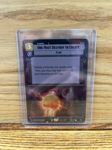 One Must Destroy to Create(Hyperspace)(Foil)