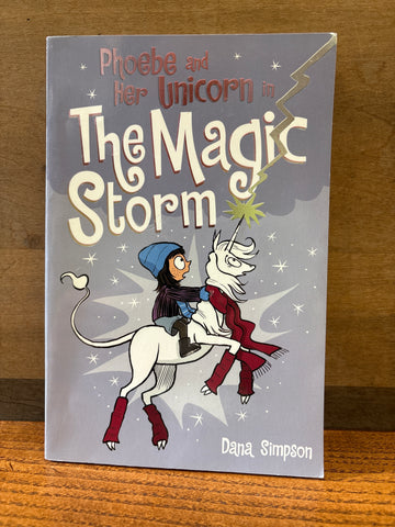 Phoebe and her Unicorn Adventures Vol 6: The Magic Storm