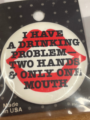 Drinking Problem Button