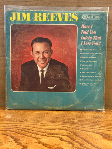Have I Told You Lately That I Love You: Jim Reeves