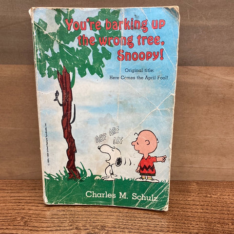 You're Barking up the Wrong Tree Snoopy!