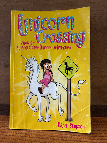 Phoebe and her Unicorn Adventures Vol 5: Unicorn Crossing