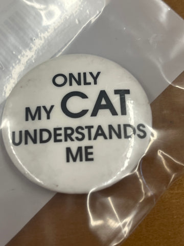 Only My Cat Understands Me Button