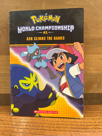 Pokemon World Championship #1: Ash Climbs the Ranks