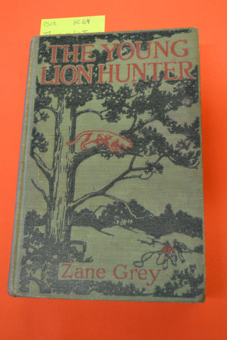 The Young Lion Hunter(Zane Grey): Grosset & Dunlap 1911