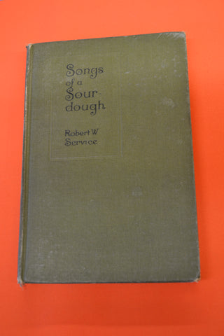Songs of a Sourdough(Robert W Service)Ryerson Press 1926