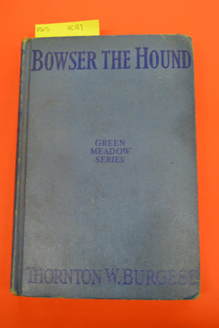 Bowser The Hound(Thornton W Burgess)Grosset & Dunlap 1920