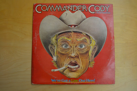 Commander Cody & His Lost Planet Airmen: We've Got a Live One Here