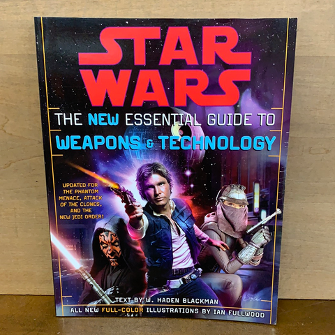 Star Wars: The New Essential Guide to Weapons & Technology