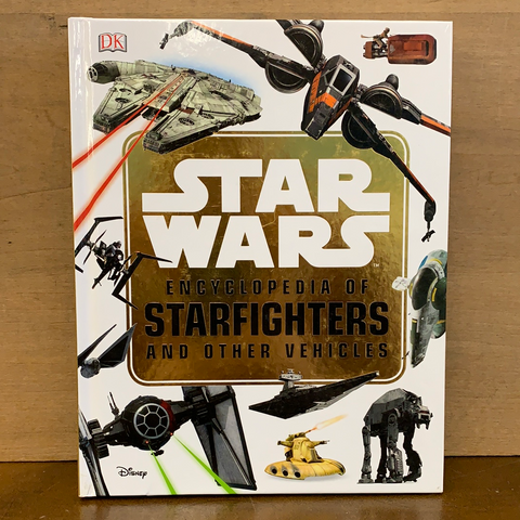 Star Wars: Encyclopedia of Starfighters and Other Vehicles