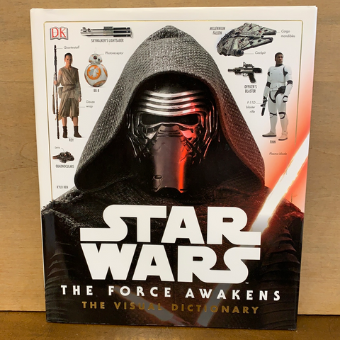 Star Wars: The Force Awakens: The Visual Dictionary