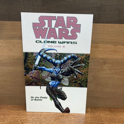 Star Wars the Clone Wars Vol 6: On the Fields of Battle