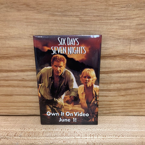 Six Days, Seven Nights(Button)