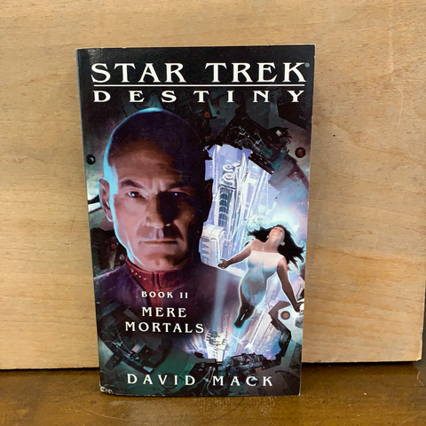 Star Trek Destiny: Book II: Mere Mortals