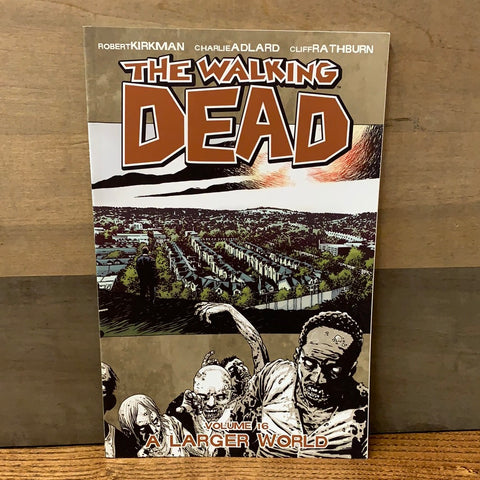 Walking Dead Vol 16: A Larger World