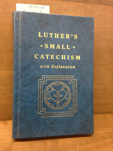 Luther's Small Catechism With Explaination