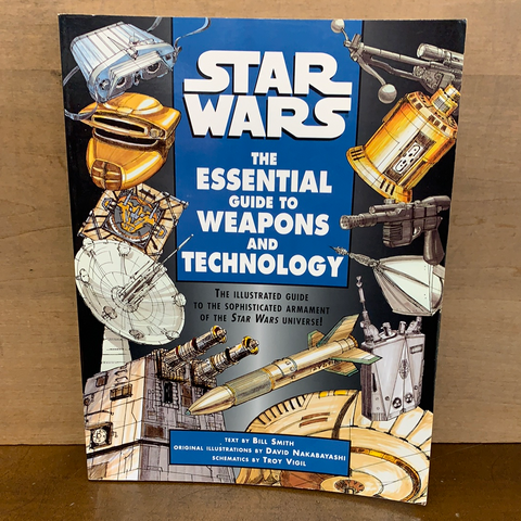 Star Wars: The Essential Guide to Weapons and Technology