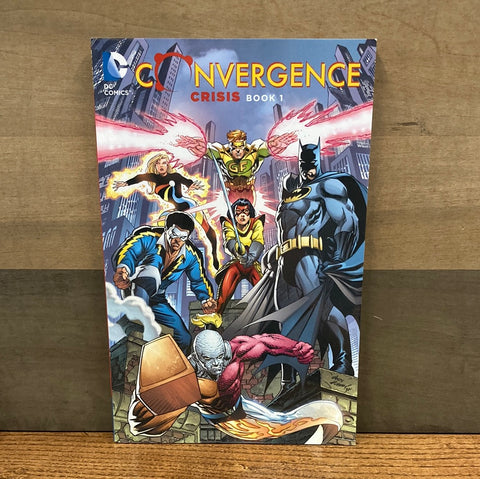 Convergence Crisis: Book 1