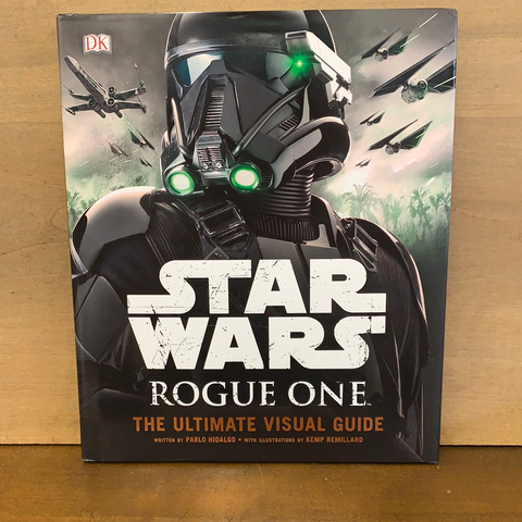 Star Wars: Rogue One: The Ultimate Visual Guide