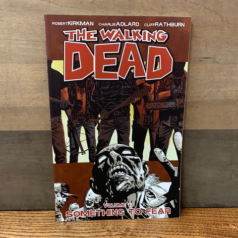 Walking Dead Vol 17: Something to Fear