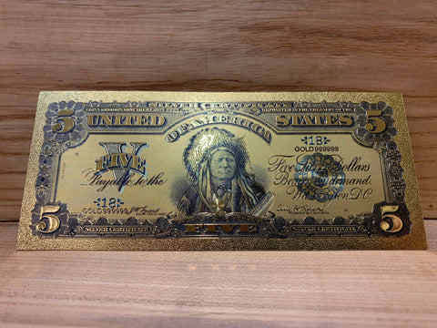 Indian Chief 1899 24kt Gold $5 Silver Certificate(Novelty)