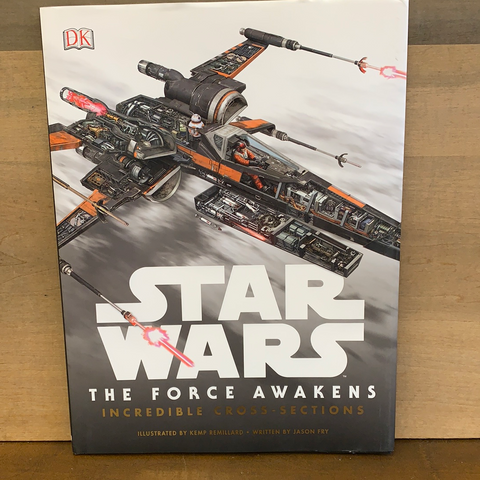 Star Wars: The Force Awakens: Incredible Cross Sections