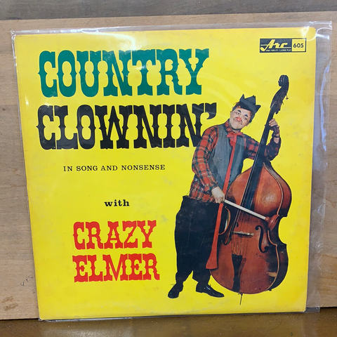 Country Clownin: Crazy Elmer