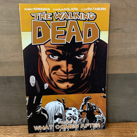 Walking Dead Vol 18: What Comes After